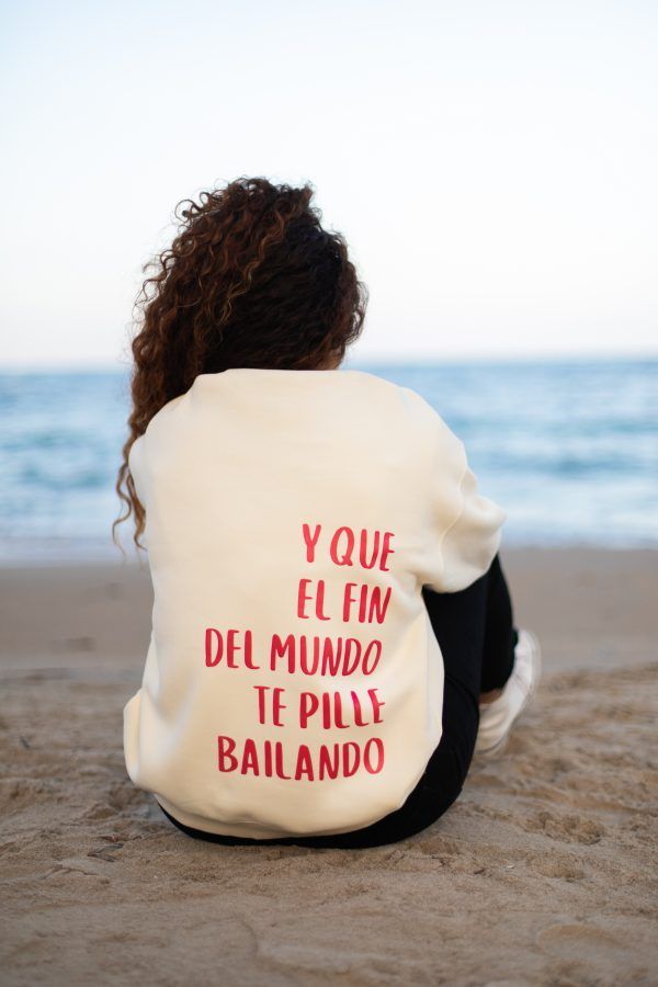 Y que el fin del mundo te pille bailando